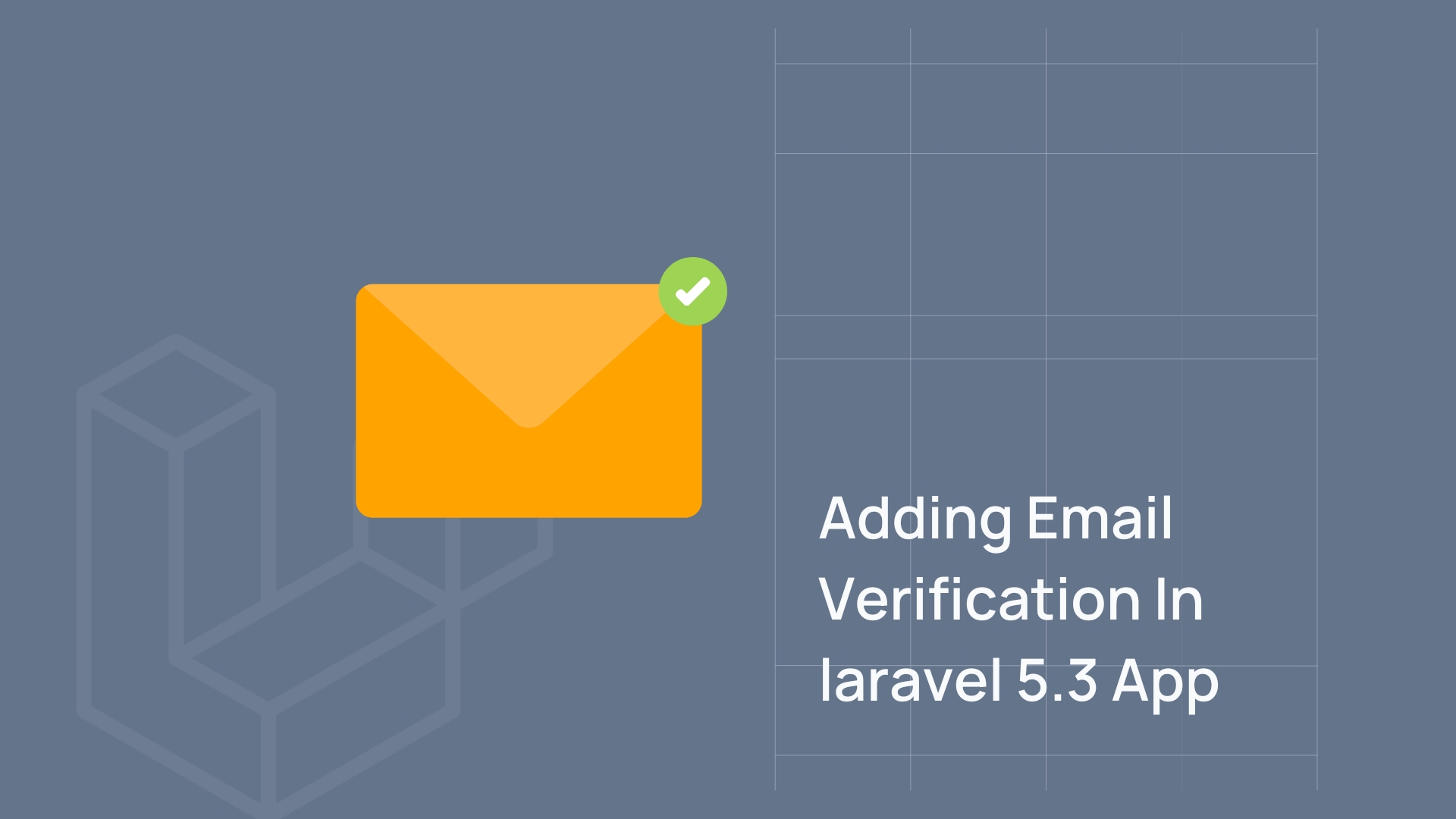 Adding Email Verification In laravel 5.3 App